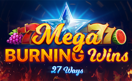 Mega Burning Wins: 27 ways