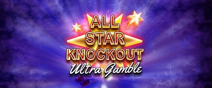 All Star Knockout Ultra Gamble