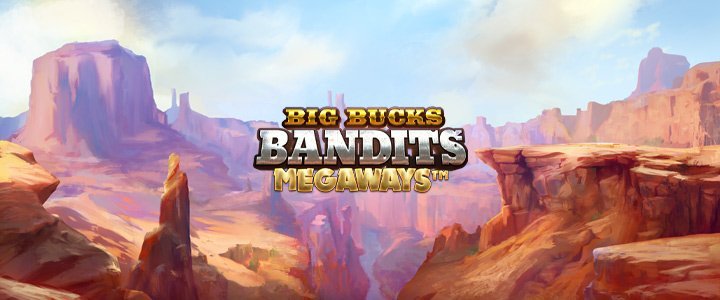 Big Bucks Bandits Megaways™