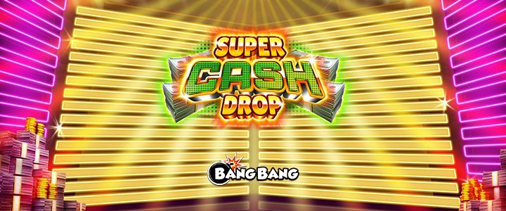 Super Cash Drop